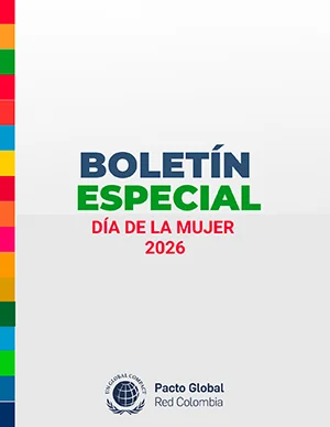 BOLETÍN ESPECIAL MARZO 2026 – PACTO GLOBAL RED COLOMBIA - DÍA DE LA MUJER