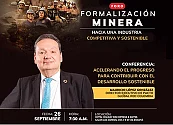 FORO | Formalización minera, hacia una industria competitiva y sostenible