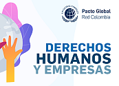 Mesa de Derechos Humanos del Pacto Global Red Colombia Aborda la Debida Diligencia en la Cadena de Suministro